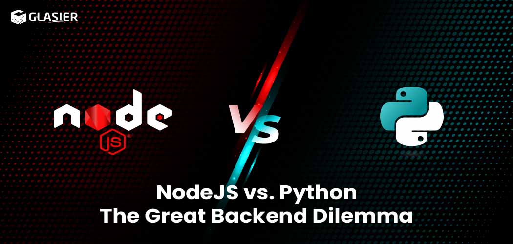 NodeJS vs. Python: The Great Backend Dilemma